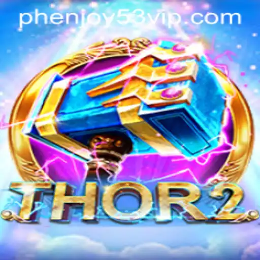 Explore the Exciting World of Thor2 on Phenjoy53.vip: A Comprehensive Guide